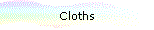 Cloths